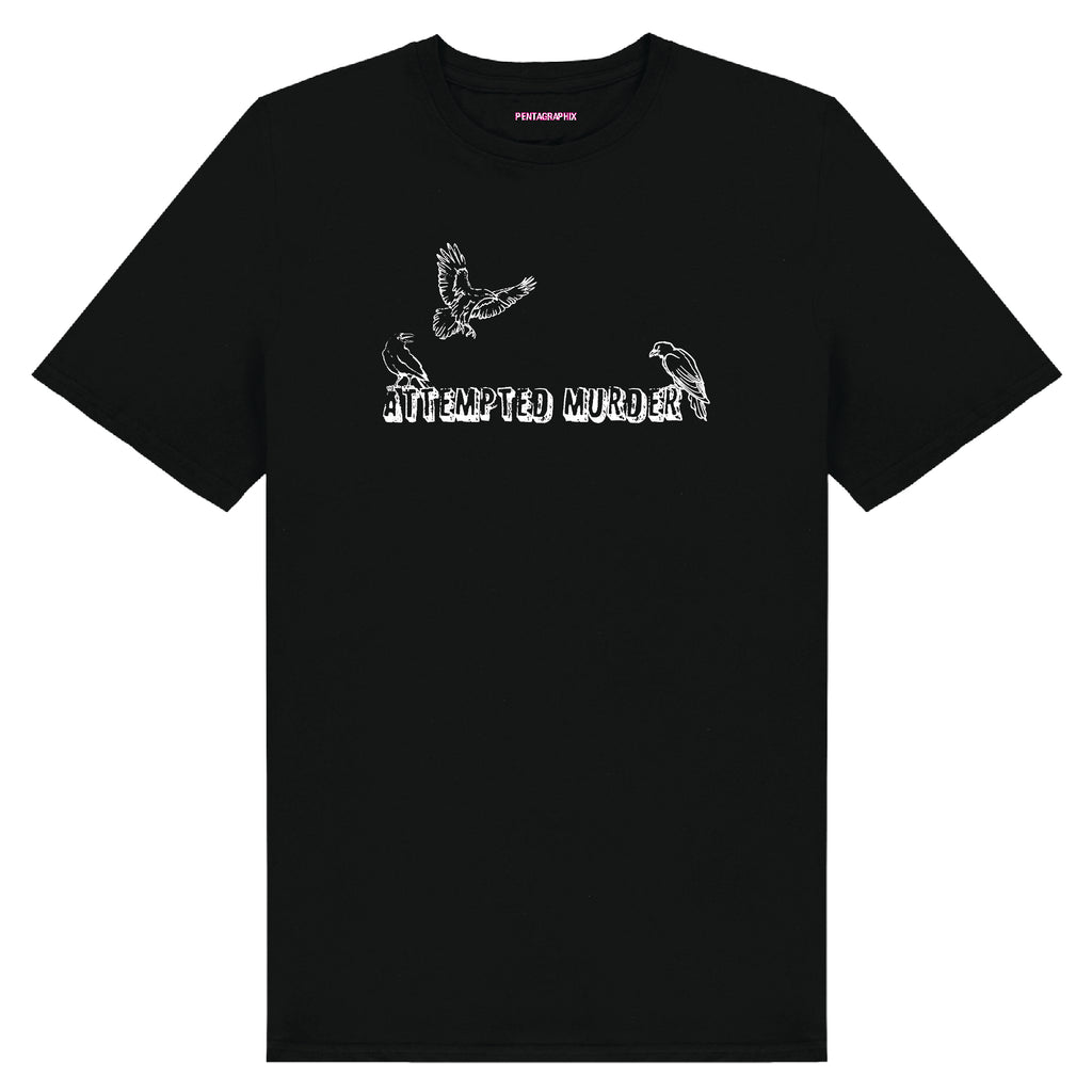 Attempted Murder T-Shirt