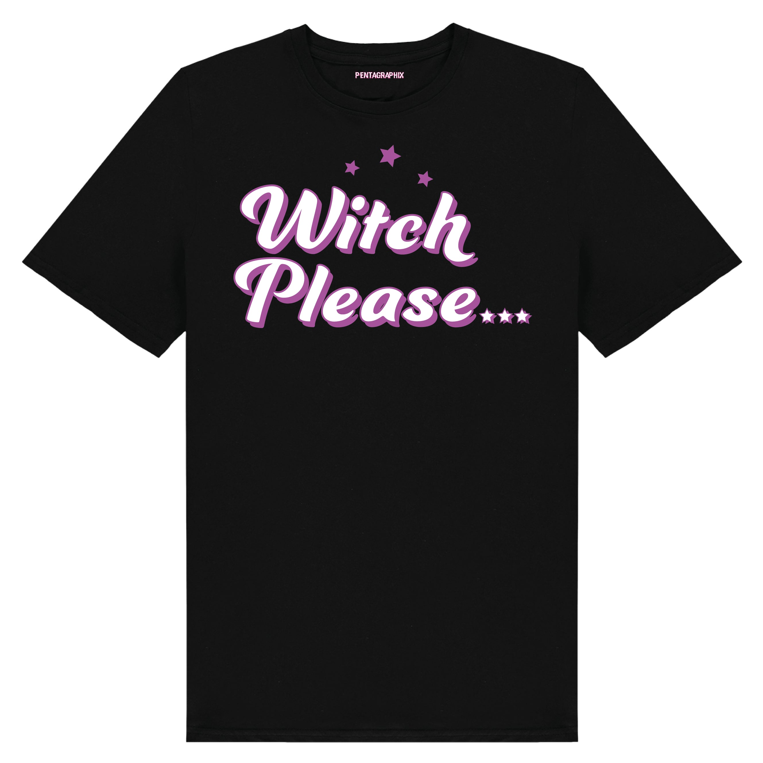 Witch Please... T Shirt