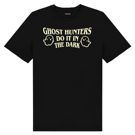 Ghost Hunters Do It In The Dark - Glow In The Dark T-Shirt