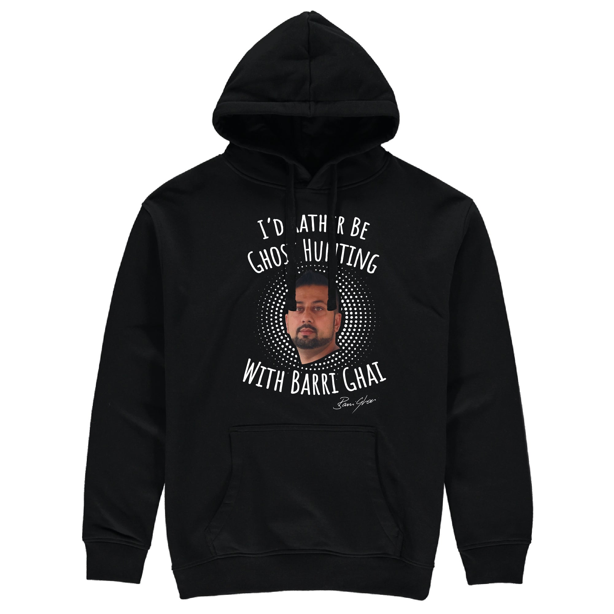 I'd Rather Be Ghost Hunting With Barri Ghai Hoodie