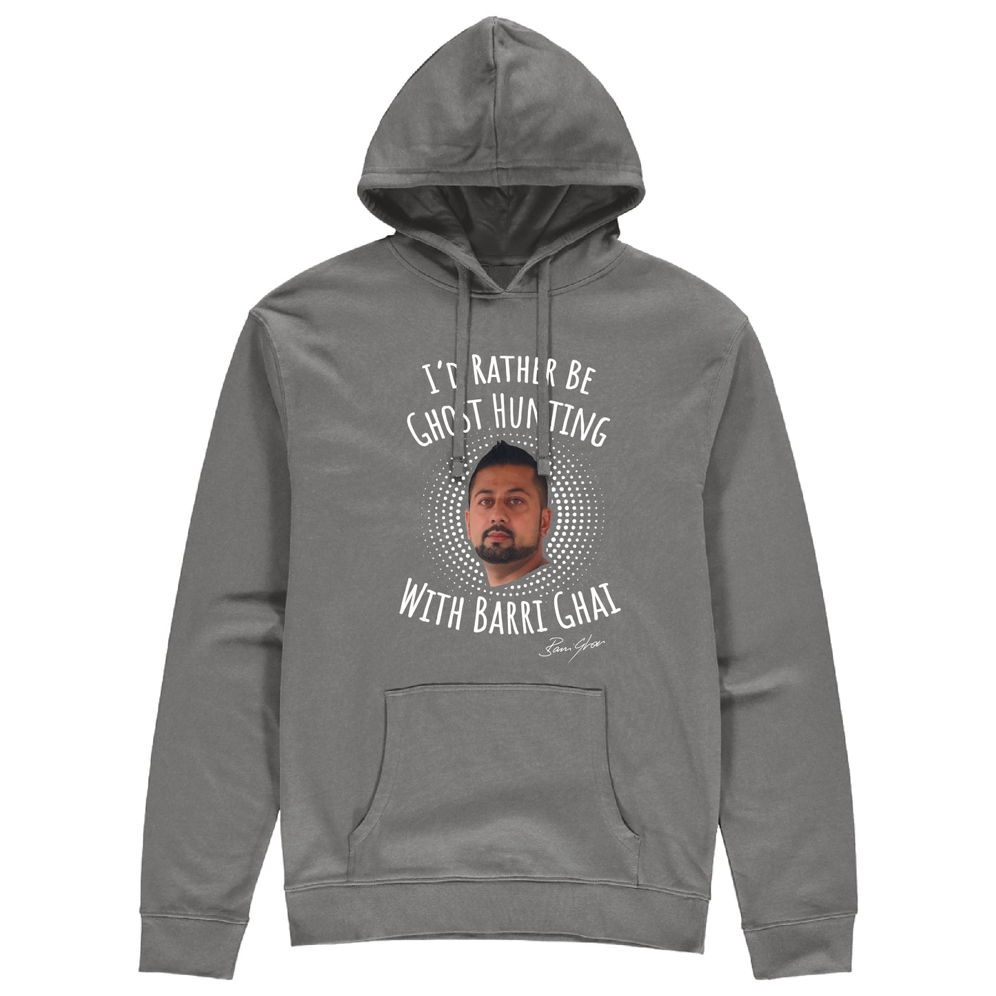 I'd Rather Be Ghost Hunting With Barri Ghai Hoodie