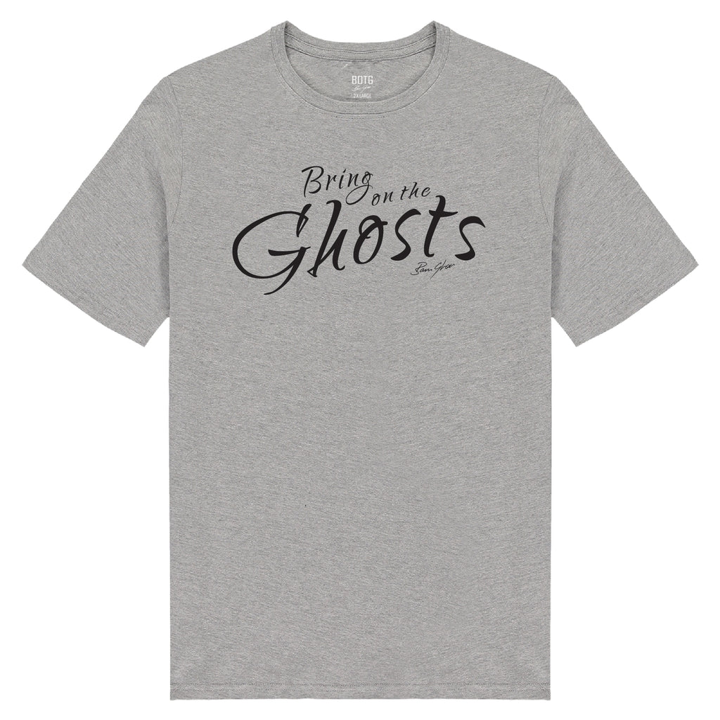 Bring On The Ghosts - Catchprase Tee