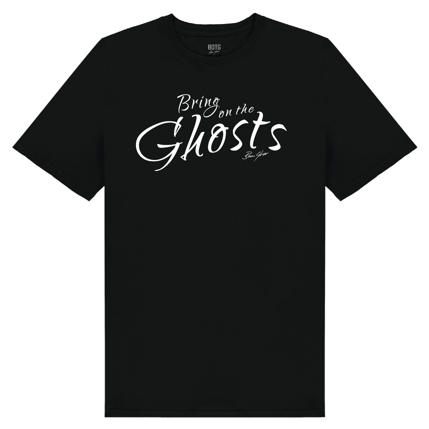 Bring On The Ghosts - Catchprase Tee