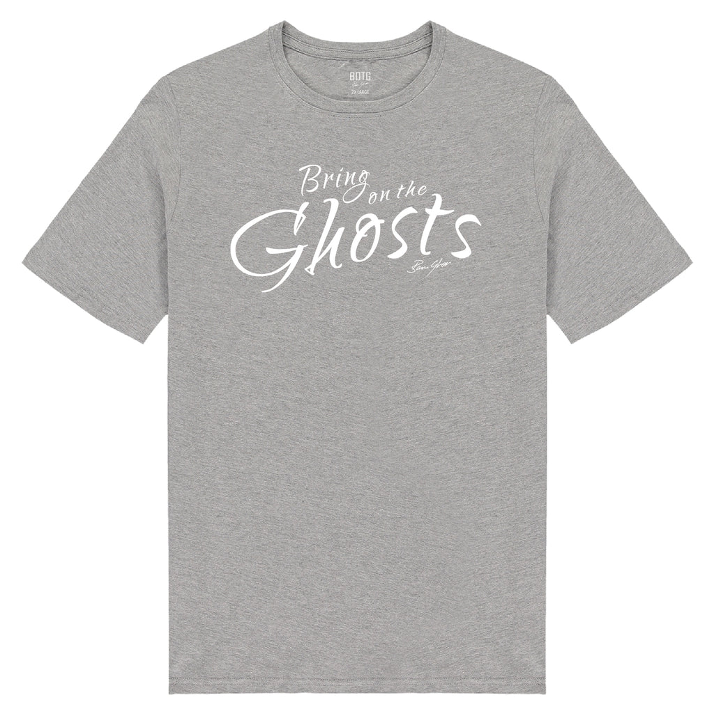 Bring On The Ghosts - Catchprase Tee