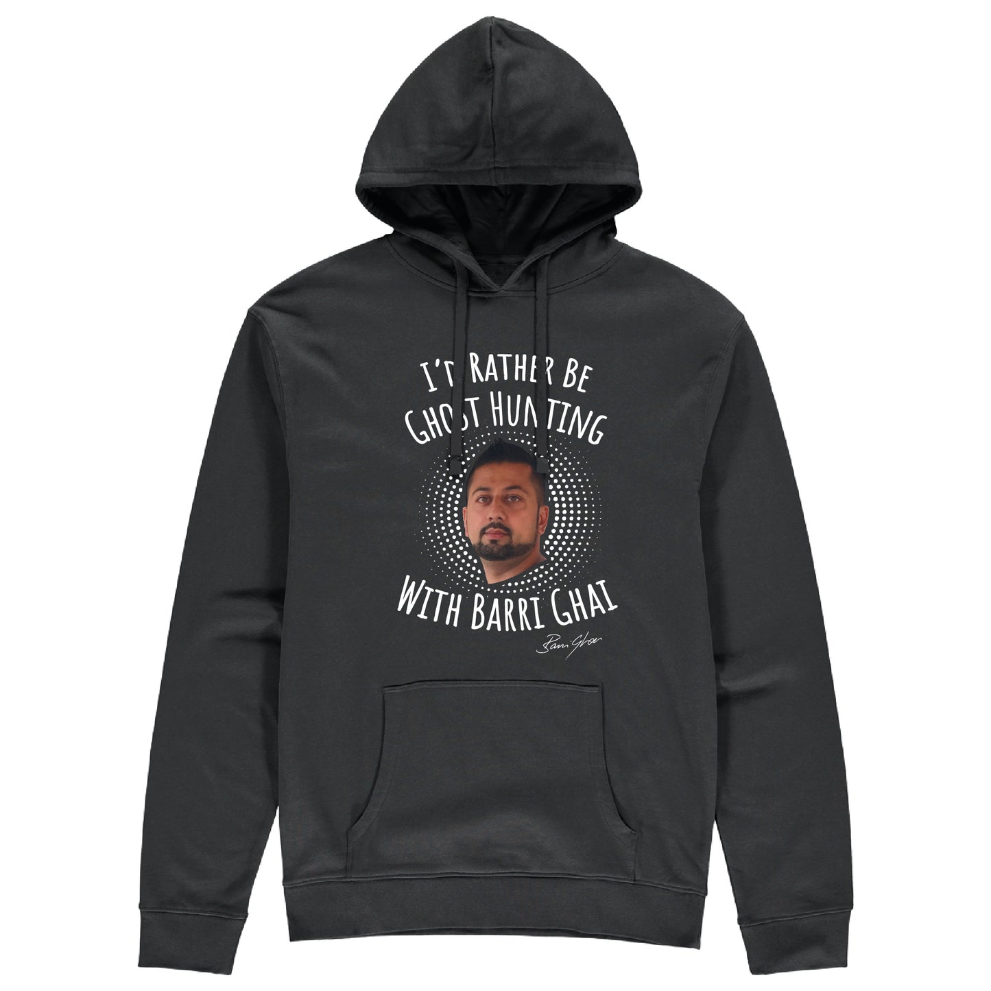 I'd Rather Be Ghost Hunting With Barri Ghai Hoodie