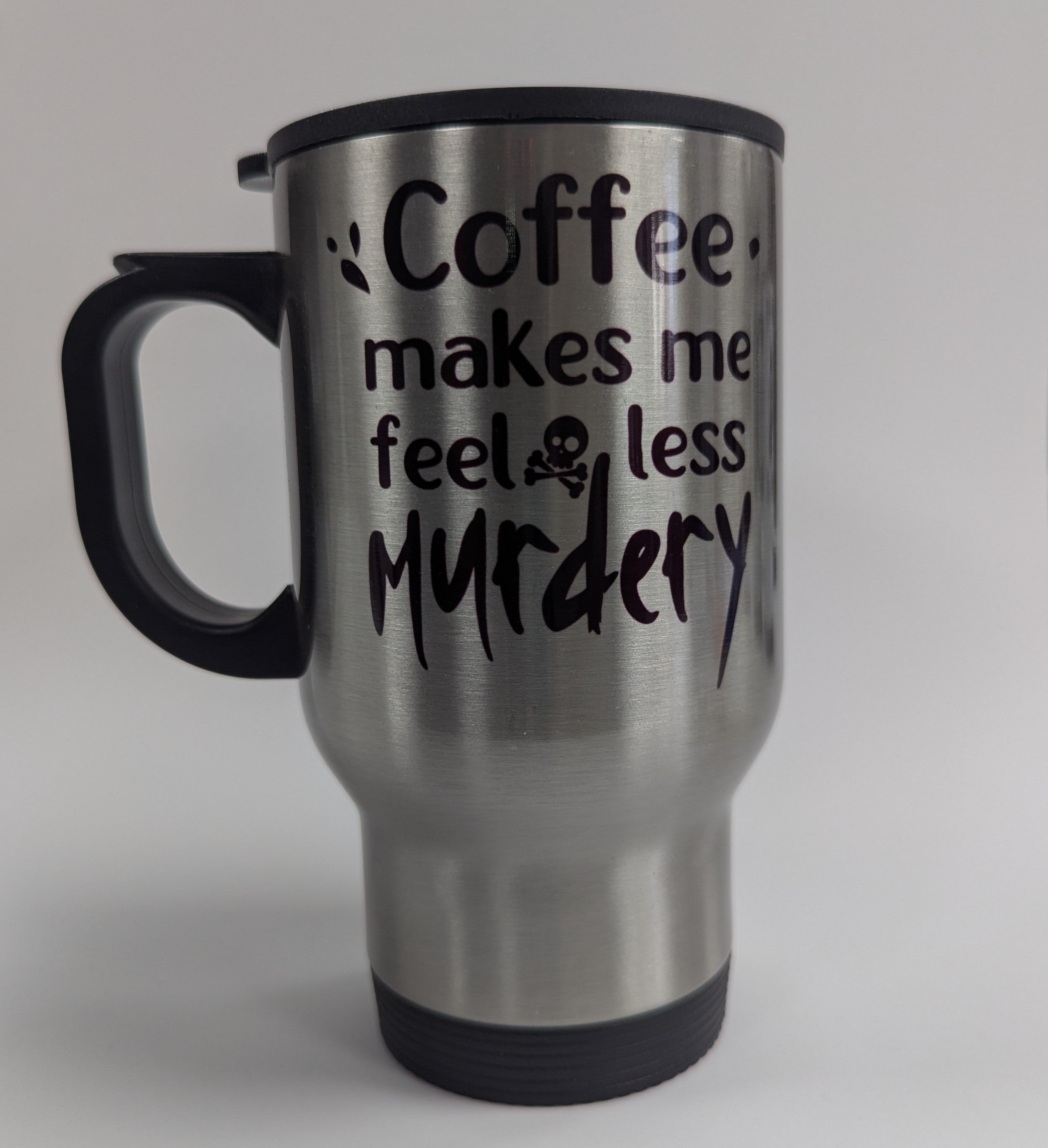 Coffee Makes Me Less Murdery Travel Mug