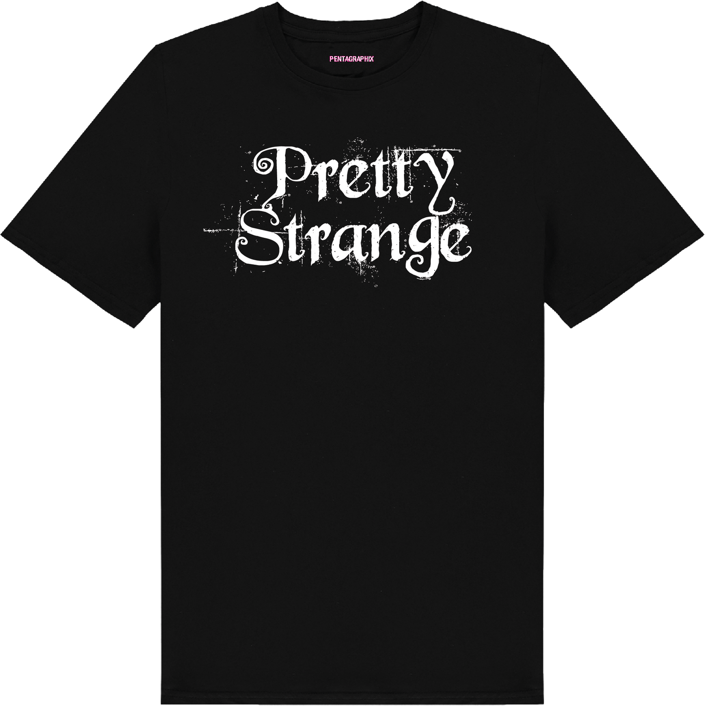 Pretty Strange T-Shirt