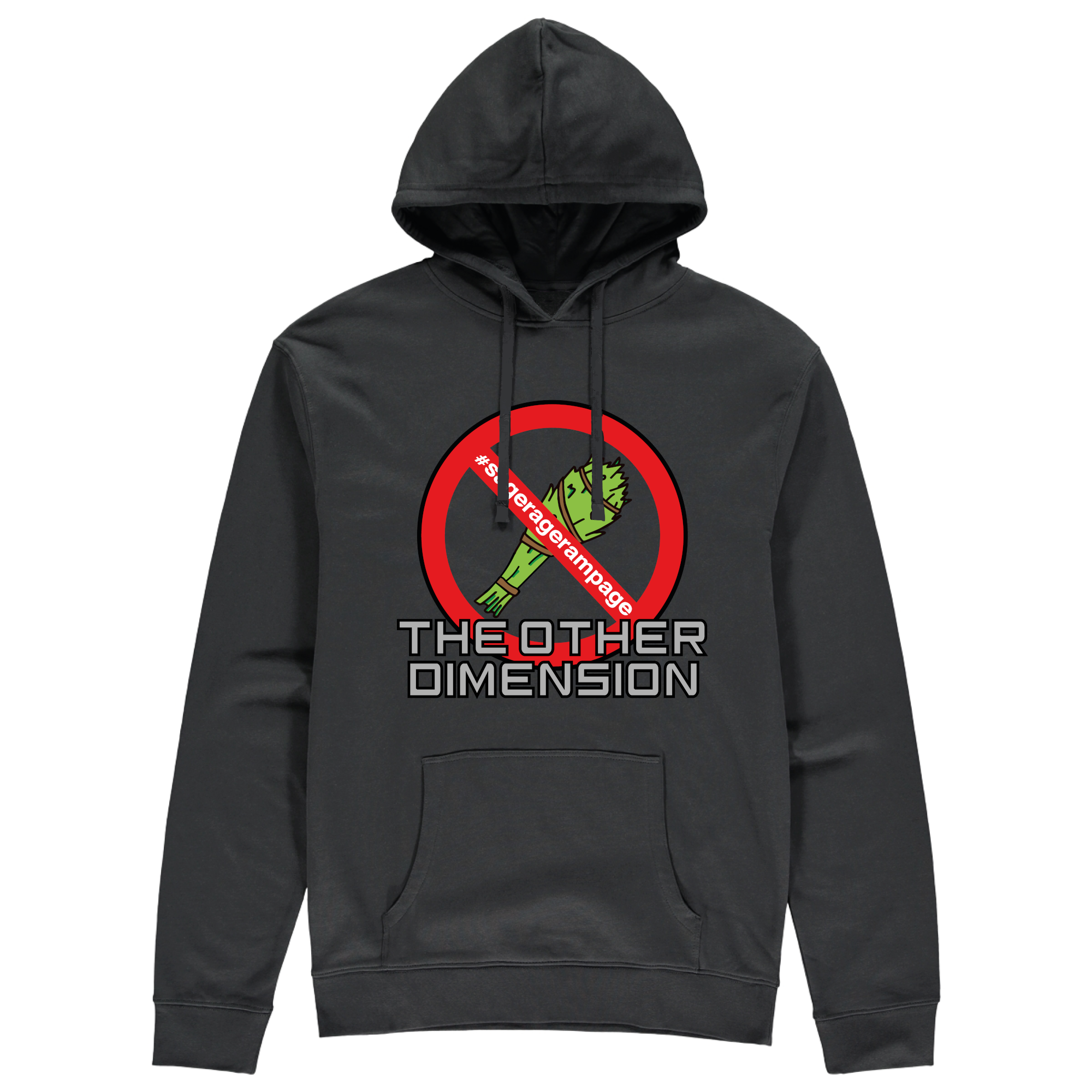 The Other Dimension - Sage Rage Rampage Hoodie
