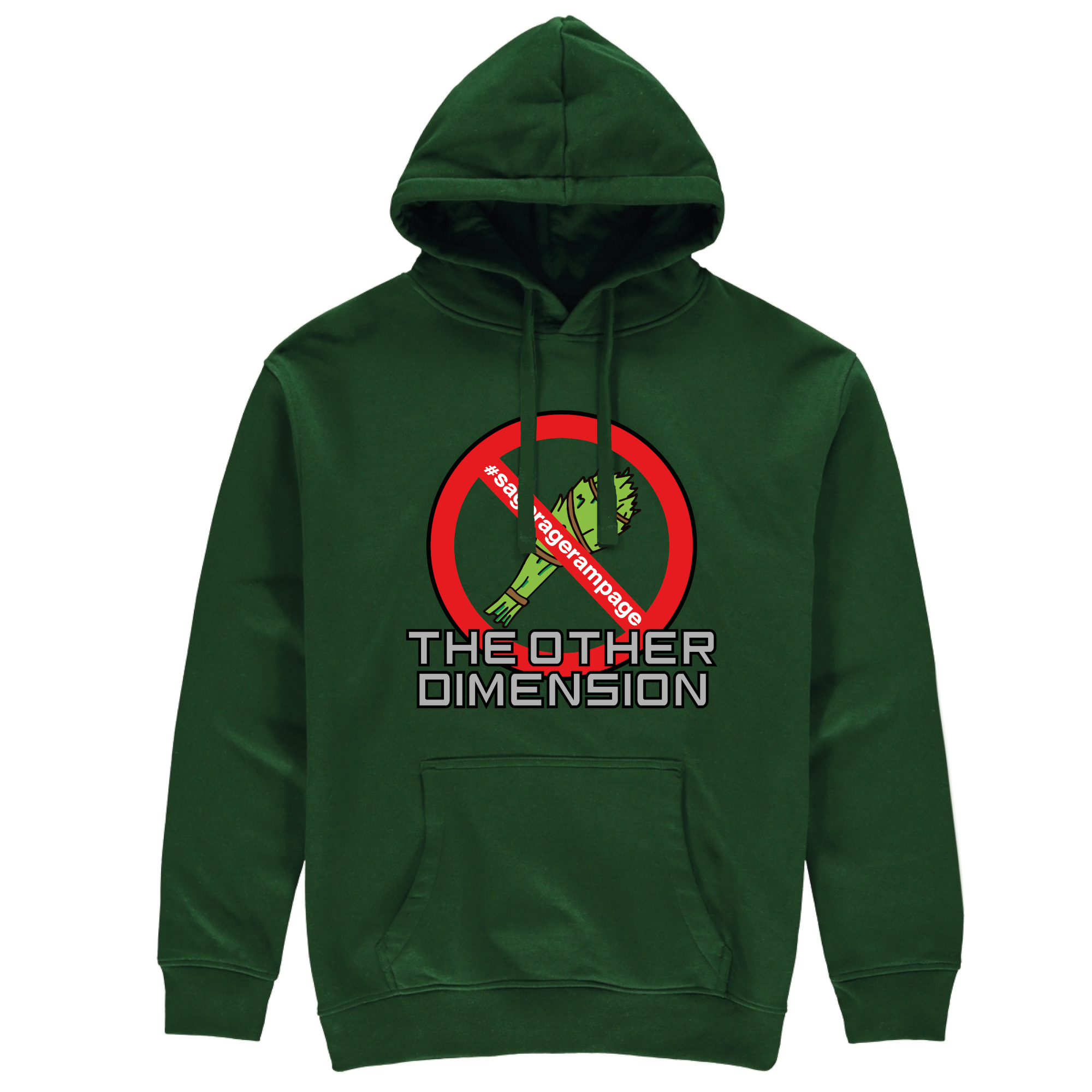 The Other Dimension - Sage Rage Rampage Hoodie