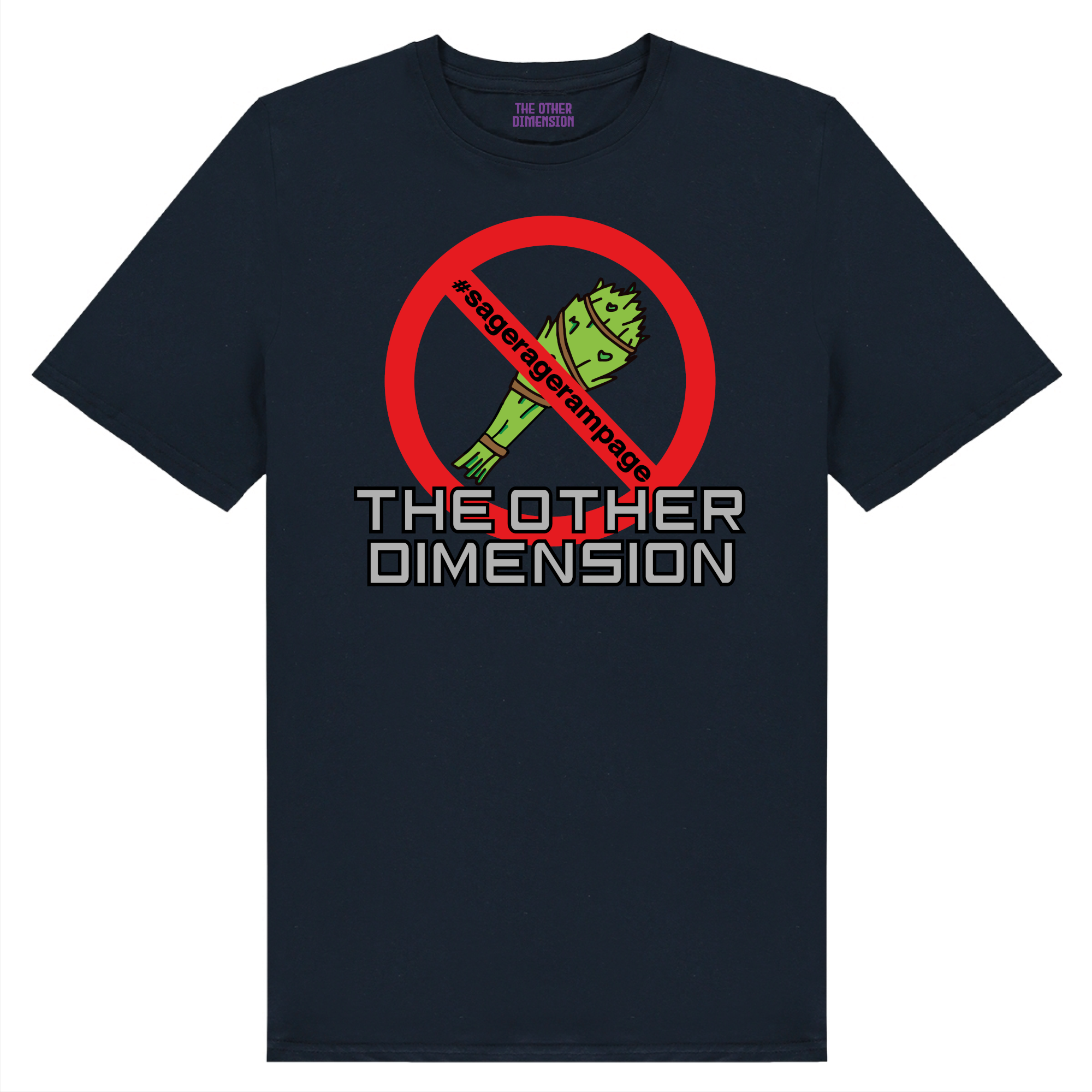 The Other Dimension - Sage Rage Rampage T-Shirt