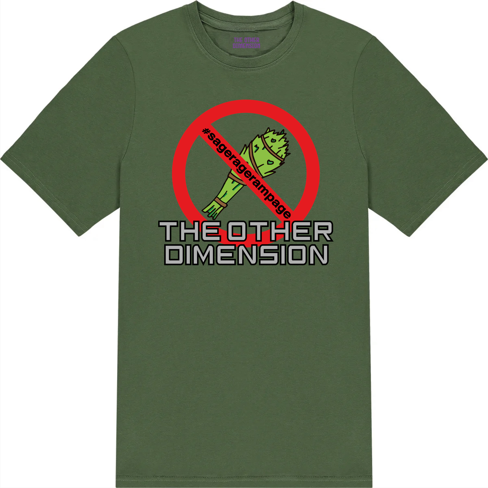 The Other Dimension - Sage Rage Rampage T-Shirt