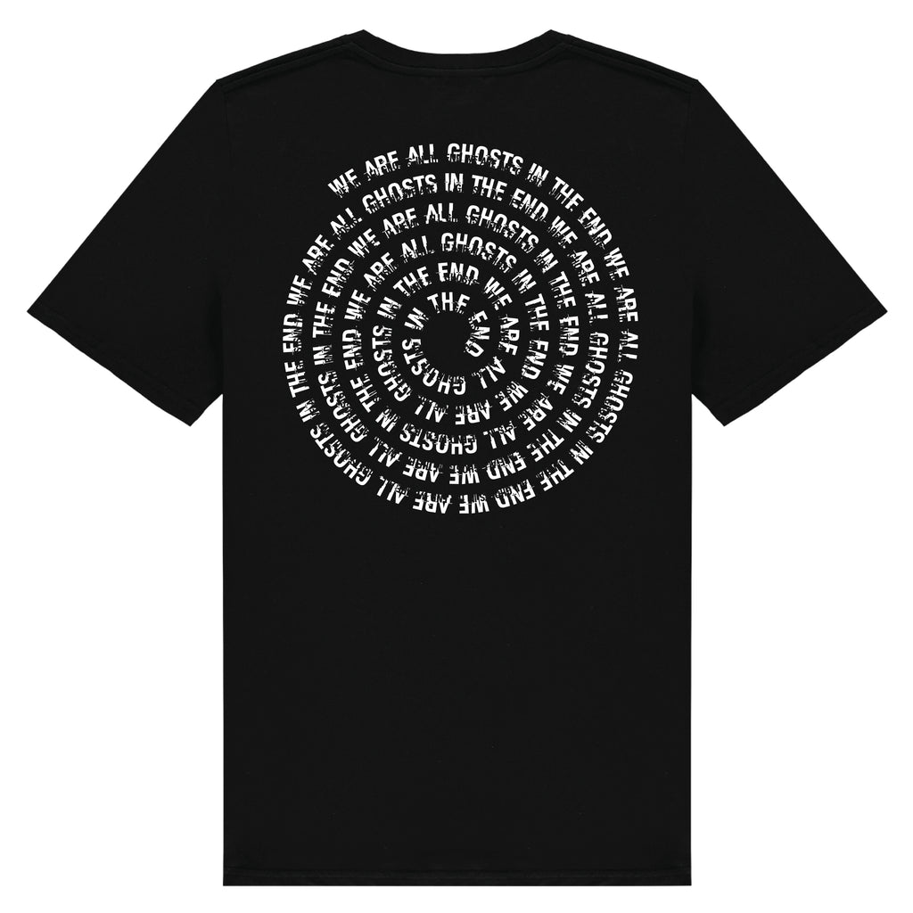 We Are All Ghosts In The End - Front and Back Print T Shirt
