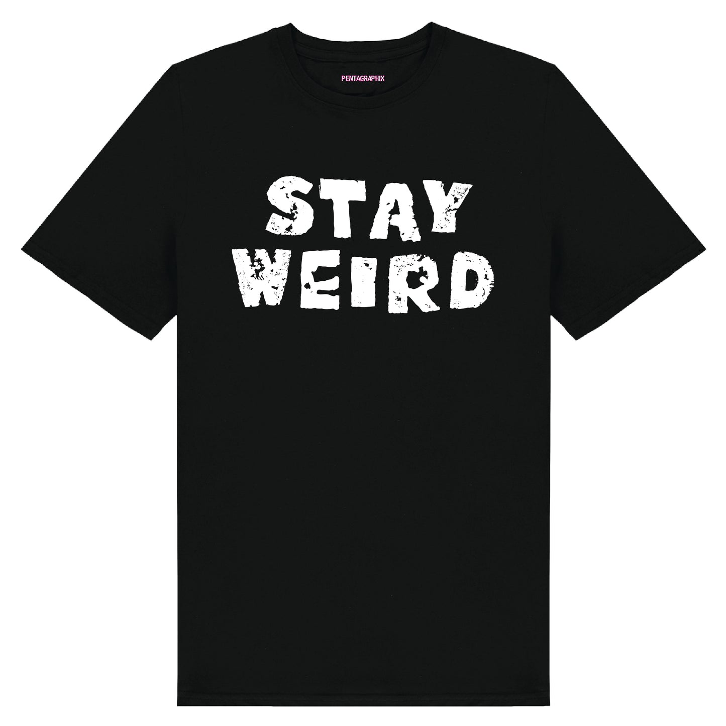 Stay Weird T-Shirt