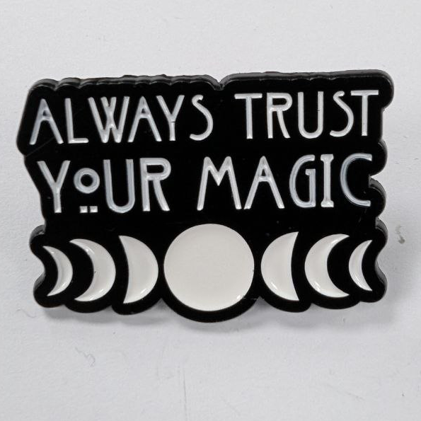 always trust your magic