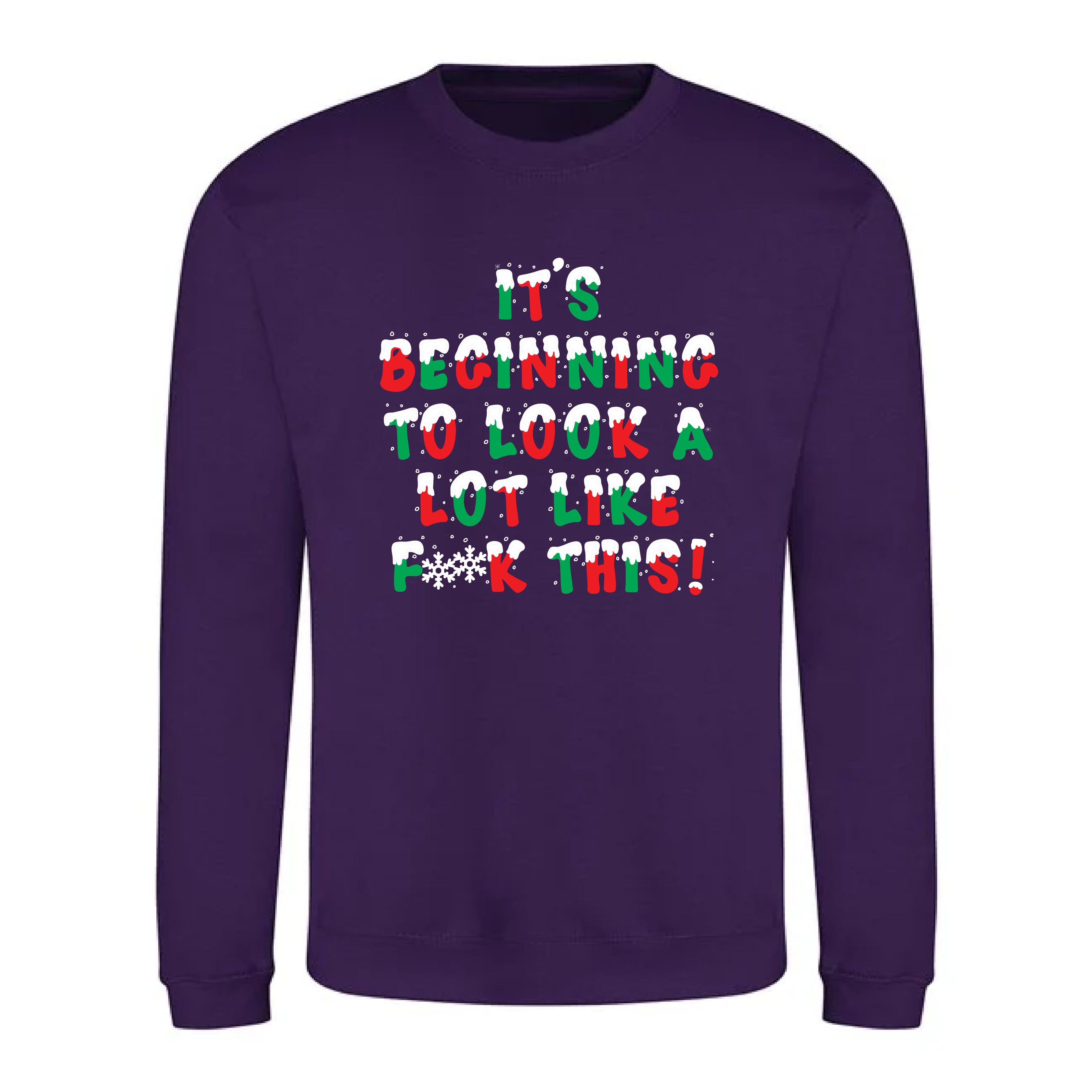 It's Beginning To Look A Lot Like F**K This Christmas Jumper