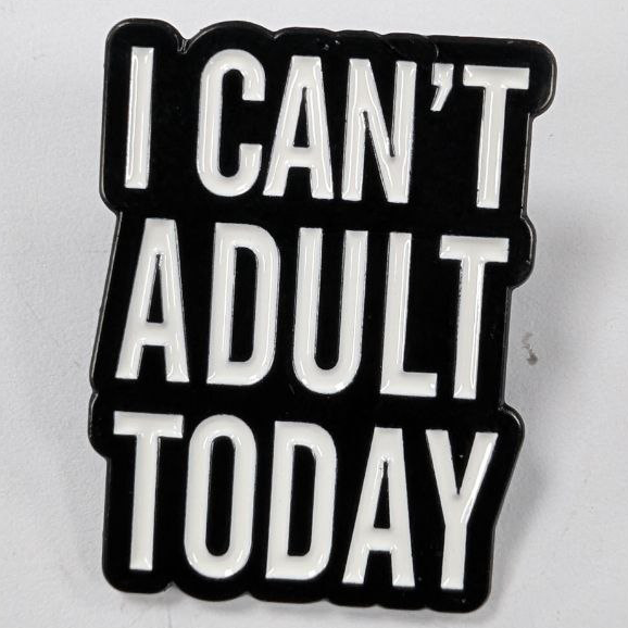 I can't Adult today