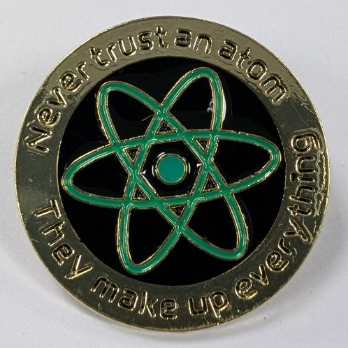 Never Trust an Atom