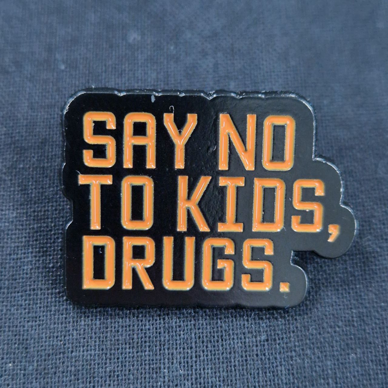 Say No To Kids, Drugs