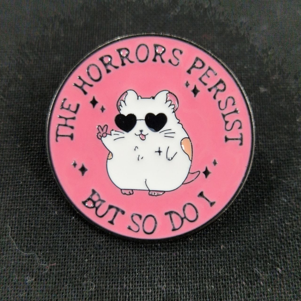 The Horrors Persist But So Do I