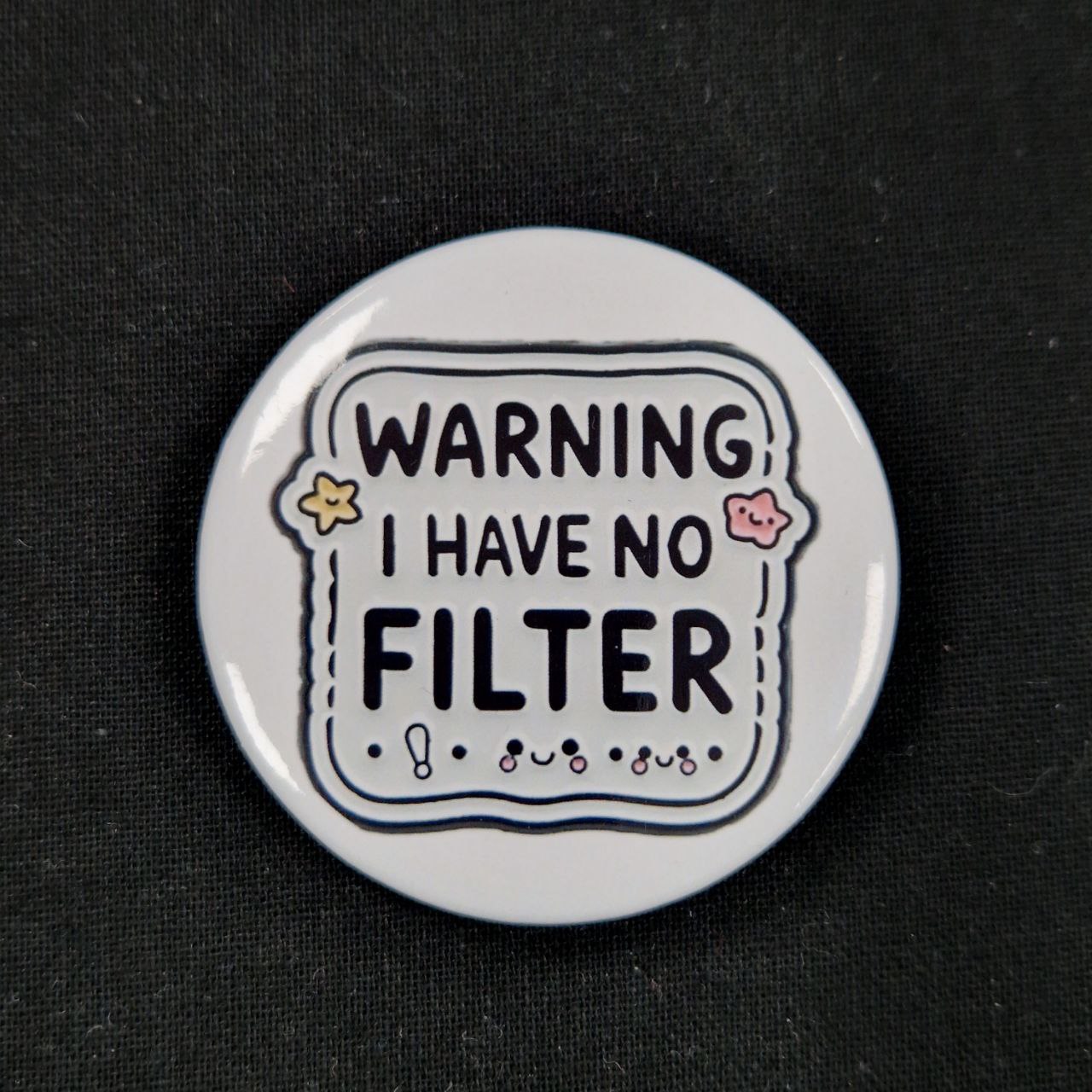 Warning I Have No Filter