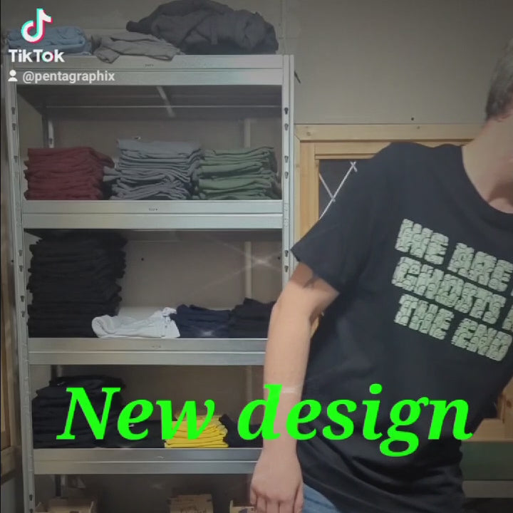 We Are All Ghosts In The End - Glow In The Dark T Shirt