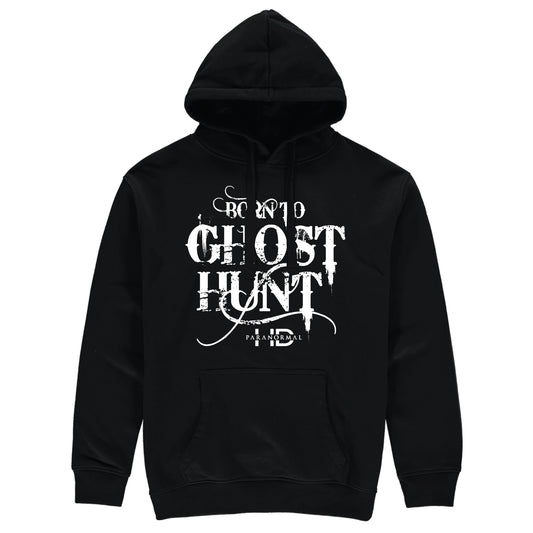 Born To Ghost Hunt - Big Print Hoodie